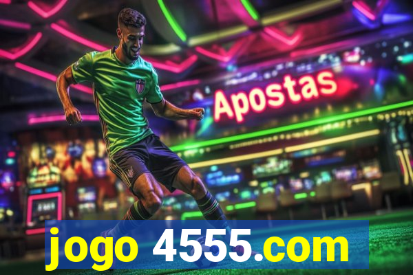 jogo 4555.com
